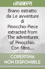 Brano estratto da Le avventure di Pinocchio-Piece extracted from The adventures of Pinocchio. Con filtro monodose artigianale di tè biologico libro