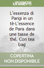 L'essenza di Parigi in un tè-L'essence de Paris dans une tasse de thé. Con tea bag libro