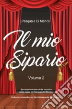 Il mio sipario. Vol. 2 libro