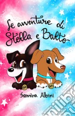 Le avventure di Stella e Balto libro