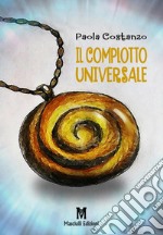 Il complotto universale libro