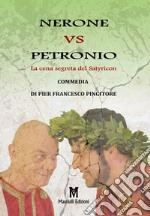 Nerone vs Petronio. La cena segreta del Satyricon libro