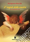 L'angelo della musica libro di Ruscitti Annagrazia