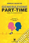 Generazione part-time libro
