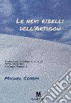 Le nevi ribelli dell'Artiguo libro di Cosem Michel