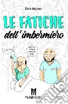 Le fatiche dell'imbermiero libro di Angelucci Danilo