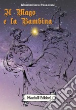 Il mago e la bambina libro