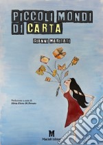 Piccoli mondi di carta libro