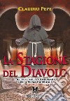 La stagione del Diavolo. Delitto nelle catacombe della Roma Imperiale libro