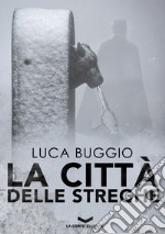 La città delle streghe libro