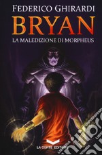 La maledizione di Morpheus. Bryan. Vol. 3 libro