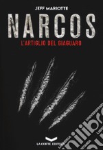 Narcos. L'artiglio del giaguaro