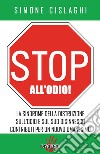 Stop all'odio! Come disinnescarlo e vivere in armonia libro