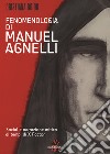 Fenomenologia di Manuel Agnelli. Social e narrazione mitica ai tempi di X Factor libro di Boido Cristiana