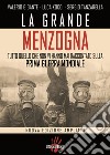 La grande menzogna. Tutto quello che non vi hanno mai raccontato sulla prima guerra mondiale. Ediz. ampliata libro