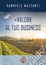 +Valore al tuo business libro