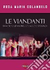 Le viandanti. Una storia di amore, coraggio e speranza libro