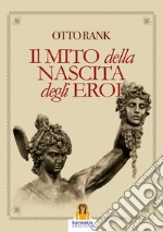 Il mito della nascita degli eroi libro