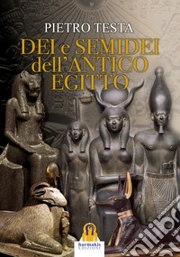 Dei e semidei dell'antico Egitto