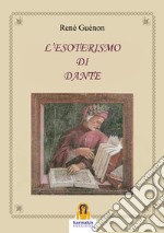 L'esoterismo di Dante libro