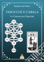 Tarocchi e cabala. La conoscenza suprema. Tarot y kabala