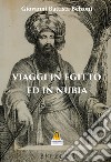 Viaggio in Egitto e in Nubia libro