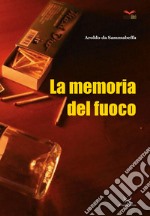 La memoria del fuoco libro