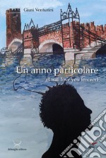 Un anno particolare. I will love you forever libro