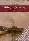 Vicksburg sul far della sera. Romanzo storico sulla guerra civile americana libro