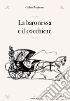 La baronessa e il cocchiere libro di Borghesani Giuliana