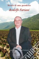 Storia di una passione, Rodolfo Furiani libro