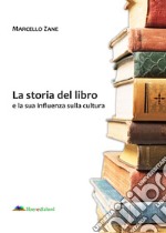 La storia del libro e la sua influenza sulla cultura libro