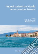 I nuovi turismi del Garda. Buone prassi per il futuro libro