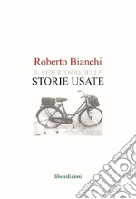 Il repertorio delle storie usate libro