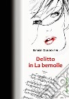 Delitto in la bemolle libro di Gandolfini Enrico