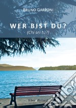 Wer Bist du? (Chi sei tu?) libro