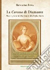 La Corona di Diamante. Rime e prose di Diamante Medaglia Faini libro di Sessa Riccardo