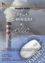 Dalla ciminiera al clic. L'evoluzione del lavoro contemporaneo e dell'economia italiana attraverso i censimenti