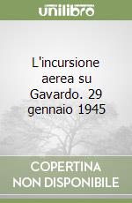 L'incursione aerea su Gavardo. 29 gennaio 1945