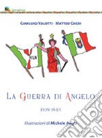 La guerra di Angelo 1939-1945 libro