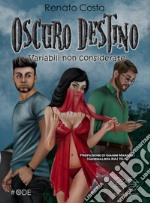 Oscuro destino. Variabili non considerate libro