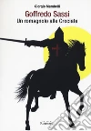 Goffredo Sassi. Un romagnolo alle crociate libro di Mambelli Giorgio