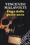 Fuga dalla peste nera libro