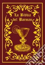 La bibbia del barman libro