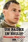 Un padre in esilio. Storia del soldato Pawel libro