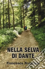 Nella selva di Dante libro