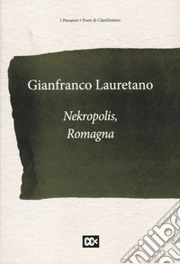 Nekropolis, Romagna