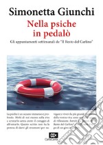 Nella psiche in pedalò. Gli appuntamenti settimanali de «Il Resto del Carlino» libro