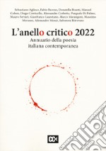 L'anello critico 2022. Annuario della poesia contemporanea libro