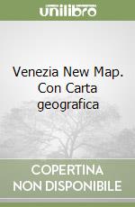 Venezia New Map. Con Carta geografica